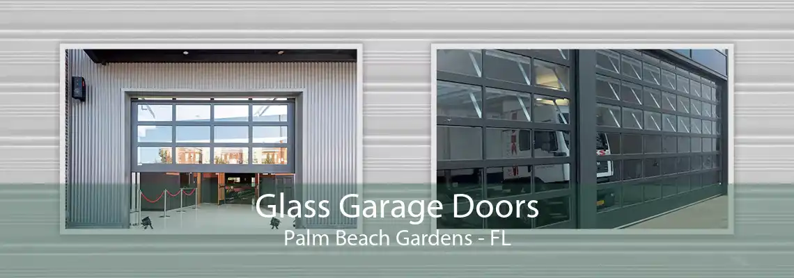 Glass Garage Doors Palm Beach Gardens - FL